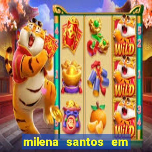 milena santos em vizinhas gostosas